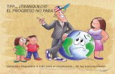 TPP ¡TRANQUILOS! EL PROGRESO NO PARA Mico.pdf · ¡TRANQUILOS! EL PROGRESO NO PARA. Es una publicación del Observatorio Latinoamericano de Conflictos Ambientales (OLCA). Esta publicación