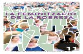 La feminització de la pobresa · 2019-06-12 · de Lleida que va néixer l’any 1994 amb l’objectiu de sensibilitzar i formar la societat sobre qüestions relacionades amb el