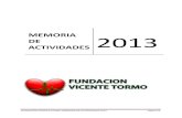 MEMORIA DE ACTIVIDADES - Fundación Vicente Tormo · publicado en el 2007 y que refleja la transcendecia de la actividad desarrollada por la Fundación Vicente Tormo en la Prevención
