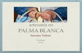 Palma blanca - SerranoValeroserranovalero.es › wp-content › uploads › 2013 › 12 › Palma-blanca.pdf · 2020-05-22 · realizados con palma blanca, que como su nombre indica,