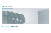 Resultados 9M 2015 - CaixaBank · Resultados 9M 2015 ... Conclusiones 4 . 2 inversión (1) Como si Barclays España se hubiera consolidado a 31 de diciembre 2014 (2) Incluye emisiones