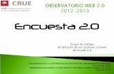 Encuesta 2 - Cruecau.crue.org/wp-content/uploads/presentacion_encuesta_2_0_2013.pdfOBSERVATORIO WEB 2.0 2012-2013. XIX JORNADAS DE LA CONFERENCIA DE ARCHIVOS DE UNIVERSIDADES ESPAÑOLAS.
