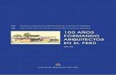 100 AÑOS FORMANDO ARQUITECTOS EN EL PERÚ 1910: …±os/faua5.pdf · la UNI pasó a ser la Facultad de Arquitectura. El 30 de abril del 2010, se cumplieron 100 años de existen-cia