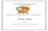 MOF-2013 - La Arena Districtmunilaarena.gob.pe › instrumentos-de-gestion › MOF-2013_FINAL.pdf · Y Funciones ROF-2013 de la Municipalidad Distrital de La Arena; 1.3 ALCANCE Las