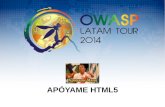 APÓYAME HTML5 - OWASP · The storage can be read from javascript which means with a single XSS an attacker would be able to extract all the data from the storage. Check if there