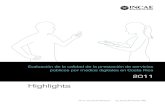 Highlights - IPLEXiplexcr.org/wp...evaluacionmediosdigitales-2011.pdf · que gestionar esta tecnología, solo será posible mediante un conjunto de capacidades y competencias específicas.
