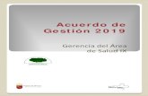Acuerdo de Gestión 2019 - MurciaSalud · La Gerencia del Área de Salud desplegará los objetivos del acuerdo de gestión a través de la firma de Pactos de gestión con los servicios/unidades