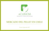 Mercado del Pellet en Chileachbiom.cl/wp-content/uploads/2018/01/Mercado-del-Pellet...Mercado del Pellets en Chile Proyecciones 2018 A considerar: - Importaciones de equipos aprox.