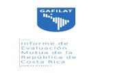 GAFILAT Informede Evaluación Repúblicade CostaRica · nivel de cumplimiento con las 40 Recomendaciones del Grupo de Acción Financiera (GAFI) y el nivel de efectividad del sistema