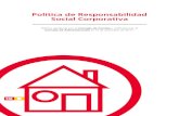 Política de Responsabilidad Social Corporativa · 2018-08-31 · 8 PCA RESPONSABILIDAD SOCIAL CORPORATIVA c) La potenciación de una relación con las autoridades en materia tributaria