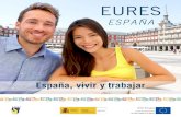 Trabajar en España - Servicio Público de Empleo Estatal · 2019-04-08 · EURES España Servicio Público de Empleo Estatal (SEPE)  5 España, vivir y trabajar