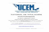 TUTORIAL DE TITULACIÓN POSTGRADOSsistemaucem.edu.mx/descargas/titulacion-maestrias/... · en la guía de titulación, el proyecto se convertirá en tesis y será impresa y revisada