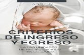 CRITERIOS DE INGRESO Y EGRESO - ascon.org.co · Todo recién nacido (R.N) con peso menor de 1.300 g, R.N que requiera procedimientos especiales, manejo inicial del prematuro de bajo