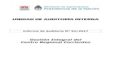 Informe de Auditoría Nº 54/2017 - Argentina · INFORME DE AUDITORIA Nº 54/171 Gestión Integral del Centro Regional Corrientes I. Informe Ejecutivo 1. Objeto de la Auditoría Examinar
