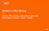 Adhesión a Office Banking - Banco Galicia 01. Ingresáa Office Banking 02. Adherité Desde cualquier navegador ingresá en Hacé click en Adherirse al Servicio / Alta de Operadores.