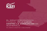 EL IMPACTO ECONÓMICO Y FISCAL DE LA LUCHA CONTRA LA ... · lucha anti-corrupción emprendida conjuntamente por el MP y la Cicig. En 2017, el ritmo de crecimiento de la actividad