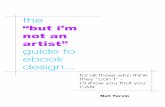 ﬁbut i™m not an artistﬂ - rajeun.net › PDF › ebookdesign.pdf · 5 the ﬁbut i™m not an artistﬂ guide to ebook design There™s so much to say about color, it™s hard