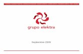 Septiembre 2009 - Grupo Elektra€¦ · 4 Perfil de la Compañía Grupo Elektra es la compañía líder en servicios financieros y de comercio especializado en América Latina. Su