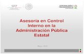 Asesoría en Control Interno en la Administración Pública ... · ESTATAL DE CONTROL EN MATERIA DE CONTROL INTERNO Articulo 02, 08, Fracción XI, XII, XVII, del Reglamento Interior