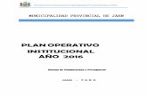 PLAN OPERATIVO INSTITUCIONAL AÑO 2016 · Los nuevos enfoques y conceptos de la planificación concertada orientada al logro de resultados, exige que el Plan Operativo Institucional