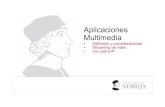Aplicaciones Multimedia - Academia Cartagena99 · 2019-05-10 · •Definición y consideraciones: • Aplicaciones que se centran en el tratamiento y la transmisión de vídeo y