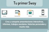 Tu primer Sway...Crea y comparte presentaciones interactivas, informes, trabajos escolares, historias personales y mucho más. 1 Sway es un servicio web que te permite crear páginas