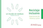 Reciclaje inclusivo - Ecored · • En el 2017, Coca-Cola Brasil y Ambev unen esfuerzos e inversiones en un programa conjunto de Reciclaje Inclusivo: Reciclar Pero Brasil • Respuesta