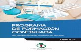 Programa de Formación Continuada€¦ · so Ortodoncia Arco recto Garcia-Coffin (2012-2014). Máster en Odontopediatría. Hospital San Rafael-Universidad de Nebrija Madrid (2012-2014).