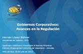 Gobiernos Corporativos: Avances en la Regulación · Avances en la Regulación Hernán López Böhner Intendente de Valores - SVS ... uso intensivo de internet Avances en materia