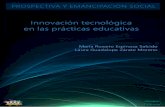 Innovación tecnológica en las prácticas educativas...Innovación tecnológica en las prácticas educativas La web 2.0 permite que el trabajo académico en las aulas de la Escuela