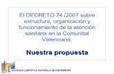 El DECRETO 74 /2007 sobre estructura, organización y funcionami · 2019-11-24 · sobre estructura, organización y funcionamiento de la atención sanitaria en la Comunidad Valenciana.