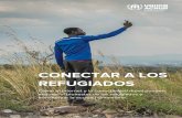 CONECTAR A LOS REFUGIADOSCómo el internet y la conectividad móvil pueden mejorar el bienestar de los refugiados y transformar la acción humanitaria. Ginebra, septiembre de 2016
