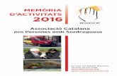 MEMÒRIA D’ACTIVITATS 2016 - Apsocecat · 2017-06-07 · Resultats del 2016: 2 ... d’incidència com el desenvolupament del Regla-ment de la llengua de signes (llei 27/2007),