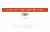 MEMORIA DE ACTIVIDADES - UCM...2017/06/14  · • Procedimientos judiciales • Documentación auditorías • Archivo y custodia de documentos • Preparación patronatos. • Preparación