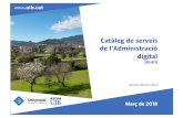 Catàleg de serveis de l’Administració digital - UIB · 2020-01-16 · La DTIC ha fet un Catàleg de serveis de l’Administració digital que té com a objecte difondre tots els