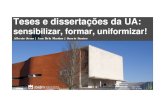 Teses e dissertações da UA - Associação Portuguesa de ... › eventos › wp-content › uploads › 2016 › ... · “Teses e dissertações: como cumprir as normas de apresentação