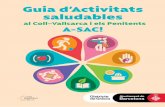 A-SAC! - media-edg.barcelona.cat€¦ · treball cooperatiu i consensuat dels inte-grants de la Comissió de Salut Comuni-tària, que vol visibilitzar part dels actius en salut que