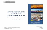 POLÍTICA DE GESTIÓN DOCUMENTAL · La Política de Gestión Documental tiene como propósito el fortalecimiento de los mecanismos, medios y practicas tendientes a salvaguardar el