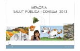 MEMÒRIA SALUT PÚBLICA I CONSUM 2013 - Manlleutransparencia.manlleu.cat/files/doc22125/memoria... · 5 tallers de prevenció del consum d’alcohol 2n ESO. La Salle i Secció d’Institut