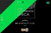 UNA EXPERIENCIA ÚNICAstatic.ticketek.com.ar/motogp2017/brochure_gphc2017.pdf · Una experiencia única GP HOSPITALITY CLUB es un espacio cuidadosamente diseñado para vivir y sentir