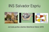 INS Salvador Espriu - XTEC · 2018-03-08 · Preparant el canvi cap a Universitat ... Dossier i exposició oral abans de Nadal 2n batxillerat Orientació i seguiment per part d’un