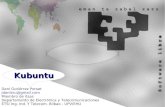 Kubuntu - UPV/EHUlsi.vc.ehu.es/pablogn/docencia/manuales/SO/4kubuntu-1212963955165897-9.pdfCómo usar Ubuntu En modo “live” CD/DVD: – Se inicia al arrancar el CD/DVD (Configurar