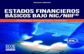 Estados financieros básicos bajo NIC/NIIF · En el año 2009 las NIIF se abrieron hacia las entidades denominadas “privadas” bajo normas especiales que se llamaron NIIF para