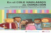 En el COLE HABLAMOS de DONACIÓN - Argentina.gob.ar · 2019-09-26 · de donar encierra valores como el altruismo, el anonimato y la solidaridad. La lista de espera para trasplante