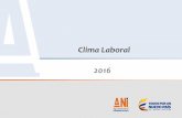 Clima Laboral 2016 - Portal ANI · •El clima laboral percibido por los servidores de la Agencia Nacional de Infraestructura fue evaluado en términos globales con un 4.35 dentro