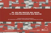EL 25 DE MAYO DE 1810 Y LA REVOLUCIÓN DE MAYO · bibliográfica sobre la Revolución de Mayo, en conmemoración del 25 de mayo de 1810. El trabajo consiste en una selección de material