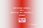 INFORME ANUAL DEL MERCAT DE TREBALL - La web de les ... · Informe anual sobre el mercat de treball 2009 Des de la nostra organització volem fer palès que, com sempre acostuma a
