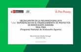 VIII ENCUENTRO DE LA RED INNOVAGRO 2018 Taller ... · INIA –PNIA: Experiencias en el financiamiento de proyectos de innovación agraria > 5. Lecciones para futuras intervenciones