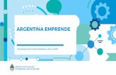 Presentación de PowerPoint - UAI€¦ · 3 #argentinaemprende empleo, riqueza e innovaciÓn "los emprendedores son los empleadores del futuro" discurso en mincyt, agosto 2017. caba.