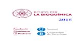 PRESENTACIÓ - UBbq.ub.edu/bojosBioquimica/Memoria2015.pdfPRESENTACIÓ L’any 2013, la Fundació Catalunya-La Pedrera va crear el programa Bojos per la ciència per a estímul del